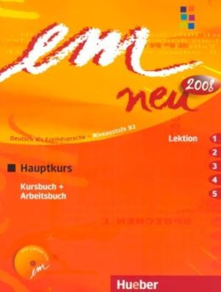 Em Neu Hauptkurs Arbeitsbuch B2 ドイツ語 Em Neu Hauptkurs Arbeitsbuch B2 ドイツ語 em neu Hauptkurs